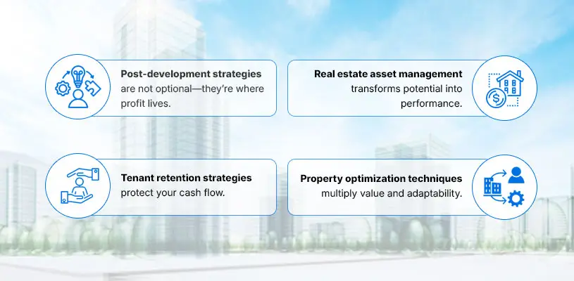 How to Master Post-Development Strategies 12 Critical Takeaways from Mastering Real Estate Post-Development Strategies - Post -Development Strategies - Ahmad Khalaf